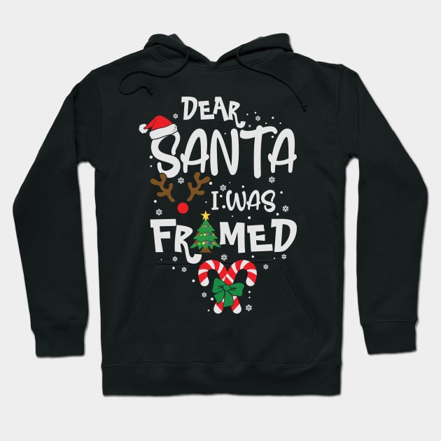 Dear Santa I was Framed Funny Christmas Gift Hoodie by BadDesignCo